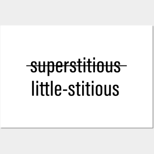 I'm not superstitious, but I am a little stitious - Michael Scott, The Office (US) Posters and Art